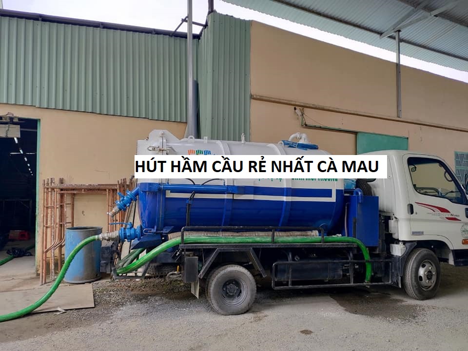 Hút hầm cầu Cà Mau uy tín, triệt để, giá rẻ nhât thị trường tại Thành Phát
